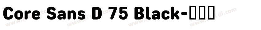 Core Sans D 75 Black字体转换